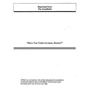 Al Anon Family Groups Reprints - Have you tried Al Anon, doctor?