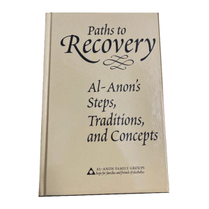 Paths to Recovery: Al-Anon’s Steps, Traditions and Concepts (B-24)