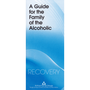 A Guide for the Family of the Alcoholic (P-07)